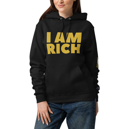 I Am Rich Manifesting Unisex Champion Hoodie